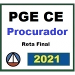 PGE CE -  Procurador do Estado do Ceará - Pós Edital (CERS 2021.2) Procuradoria Geral do Estado do Ceará